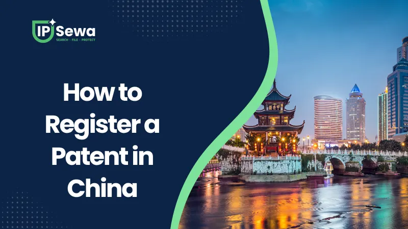 How to Register a Patent in China
