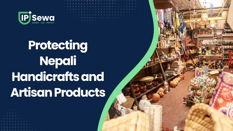 Protecting Nepali Handicrafts and Artisan Products