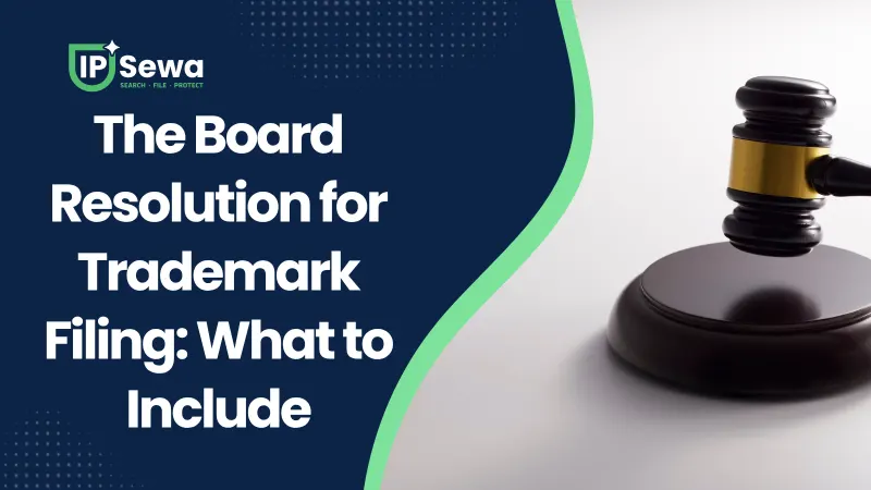 The Board Resolution for Trademark Filing: What to Include
