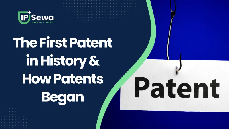 The First Patent in History & How Patents Began