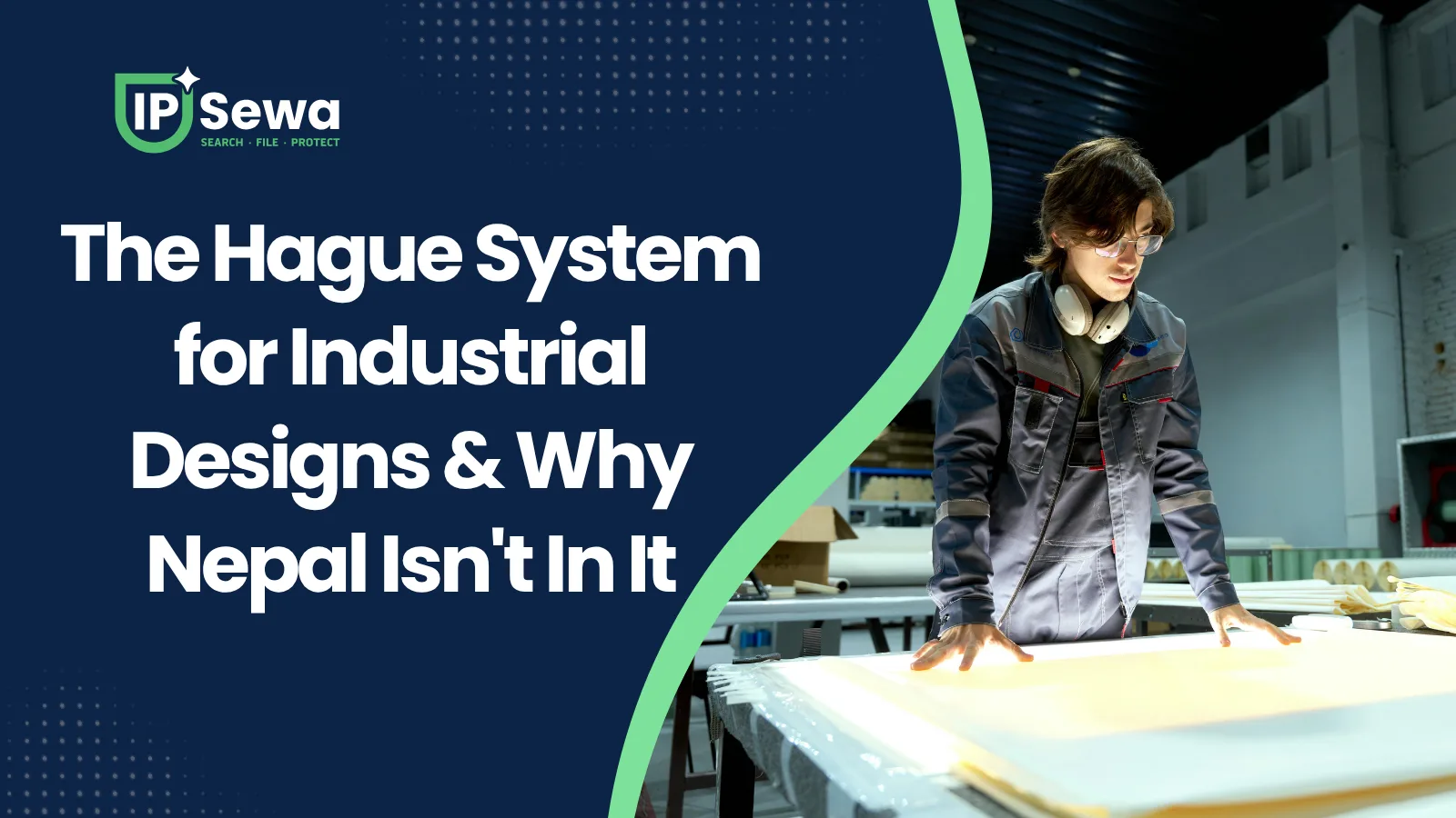 The Hague System for Industrial Designs & Why Nepal Isn't In It
