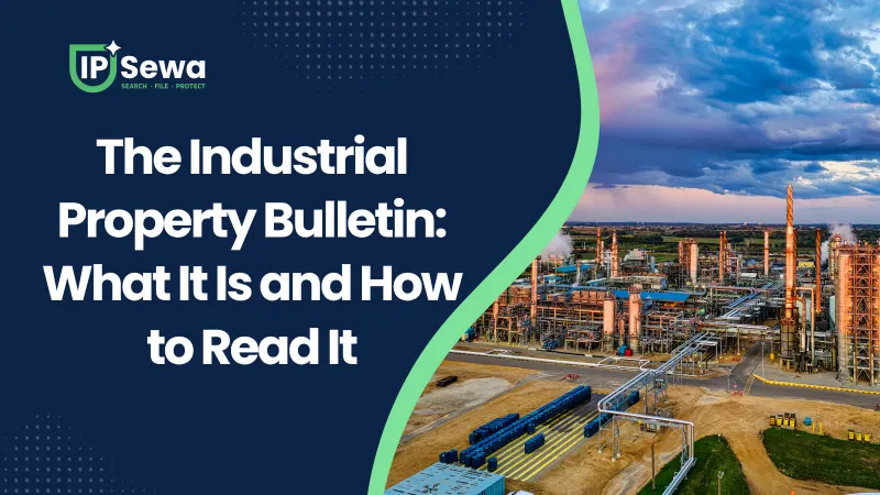 The Industrial Property Bulletin: What It Is and How to Read It