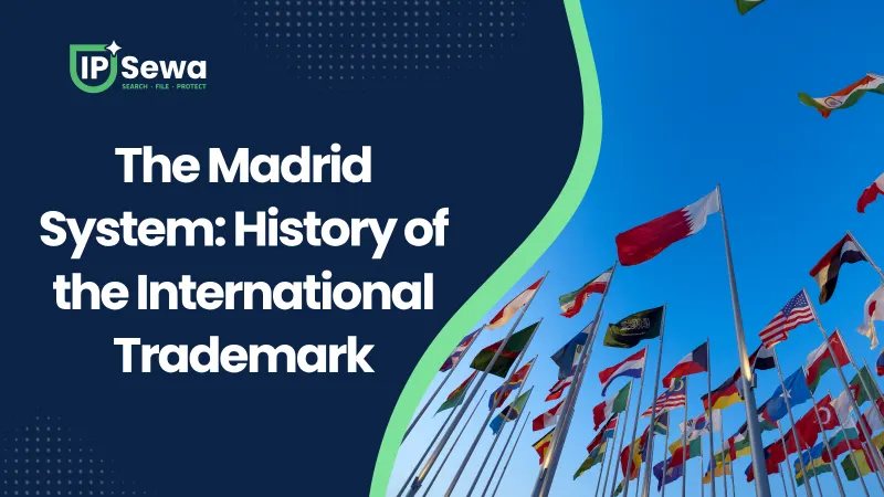The Madrid System: History of the International Trademark