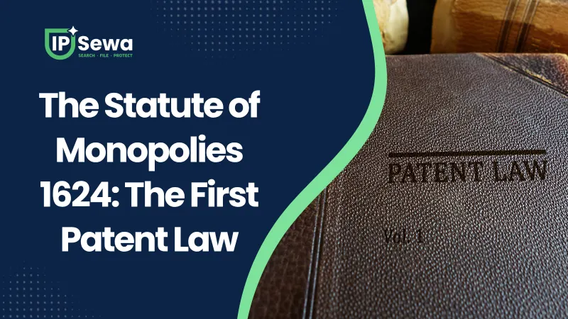 The Statute of Monopolies 1624: The First Patent Law