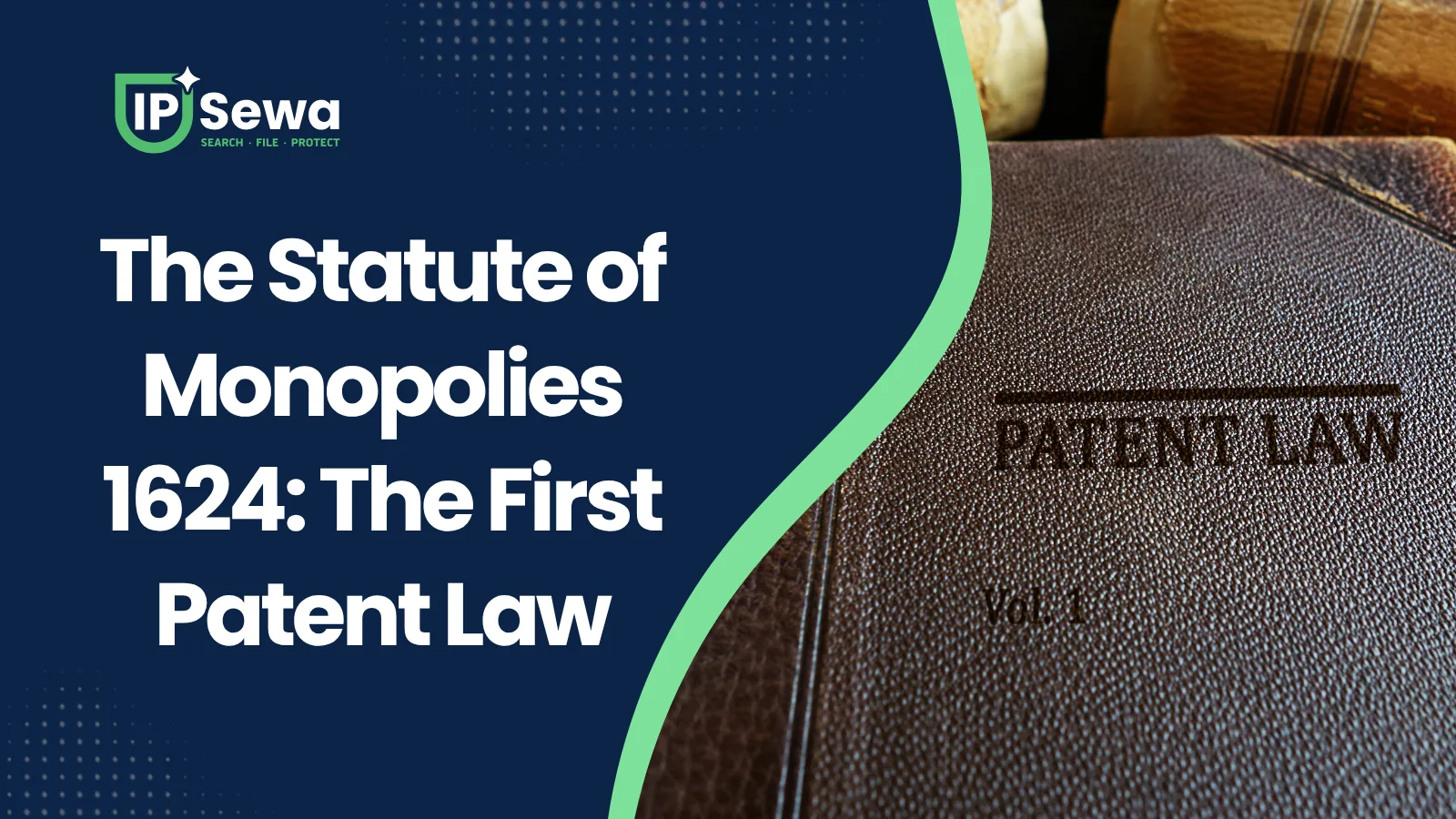 The Statute of Monopolies 1624: The First Patent Law