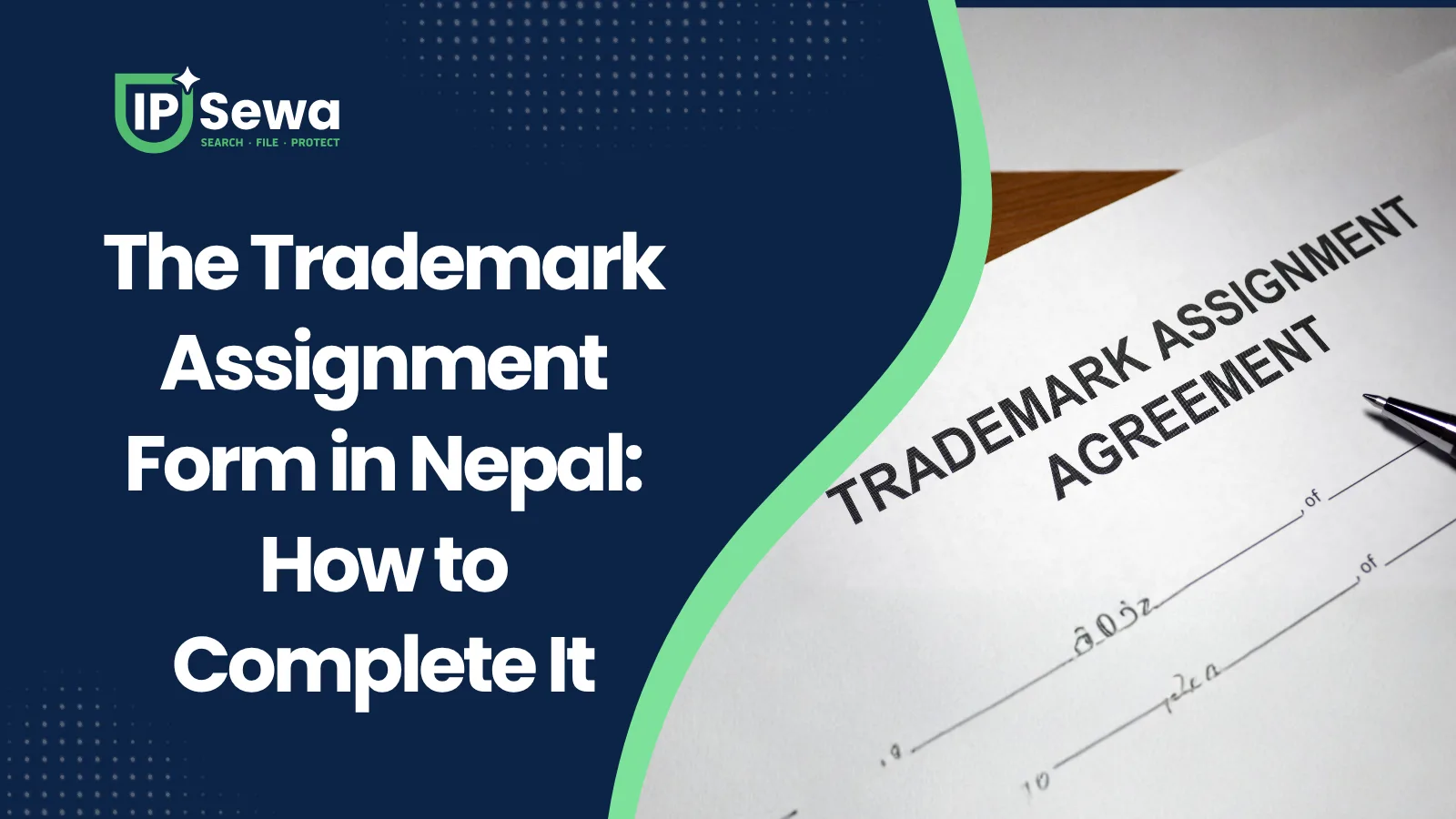 The Trademark Assignment Form in Nepal: How to Complete It
