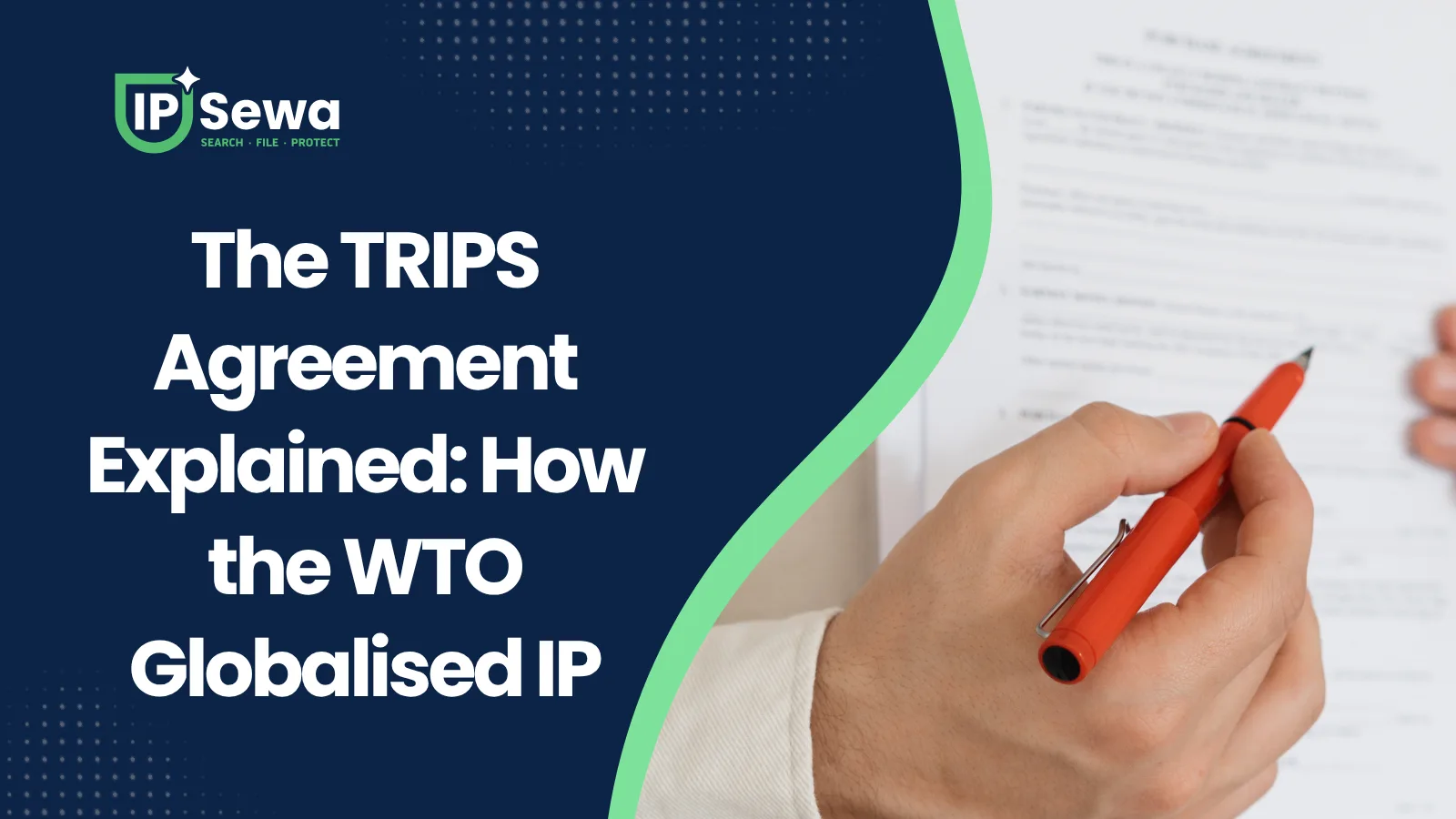 The TRIPS Agreement Explained: How the WTO Globalised IP