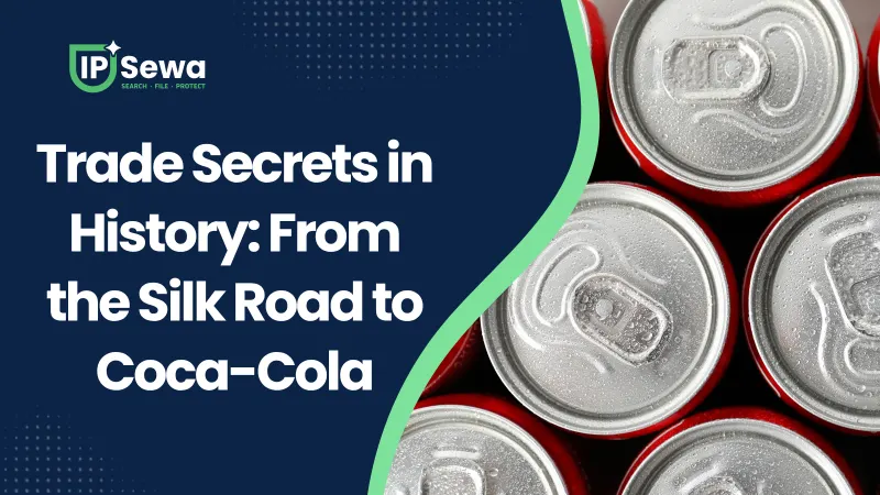Trade Secrets in History: From the Silk Road to Coca-Cola