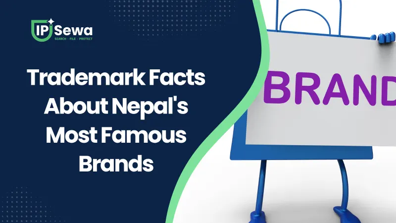 Trademark Facts About Nepal's Most Famous Brands