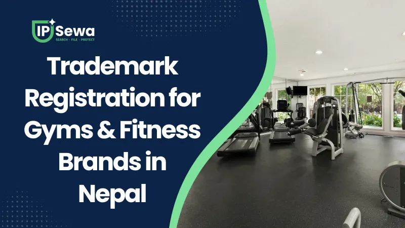 Trademark Registration for Gyms & Fitness Brands in Nepal