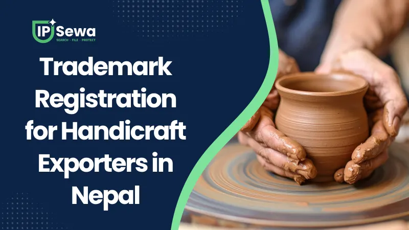 Trademark Registration for Handicraft Exporters in Nepal