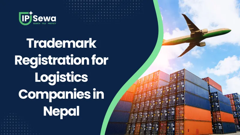 Trademark Registration for Logistics Companies in Nepal