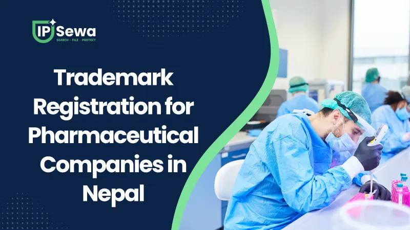 Trademark Registration for Pharmaceutical Companies in Nepal