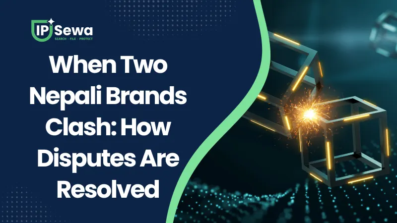 When Two Nepali Brands Clash: How Disputes Are Resolved