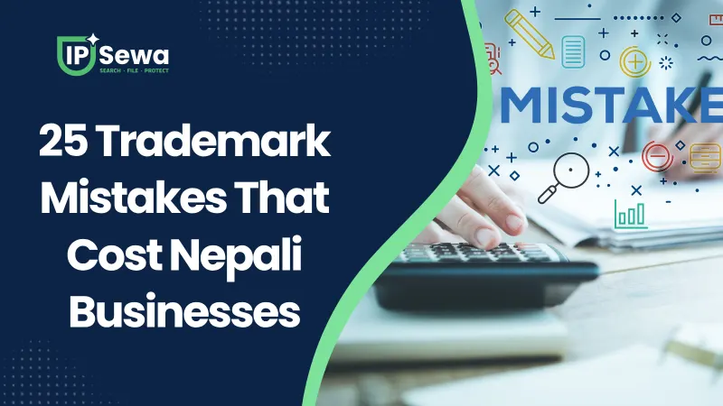 25 Trademark Mistakes That Cost Nepali Businesses