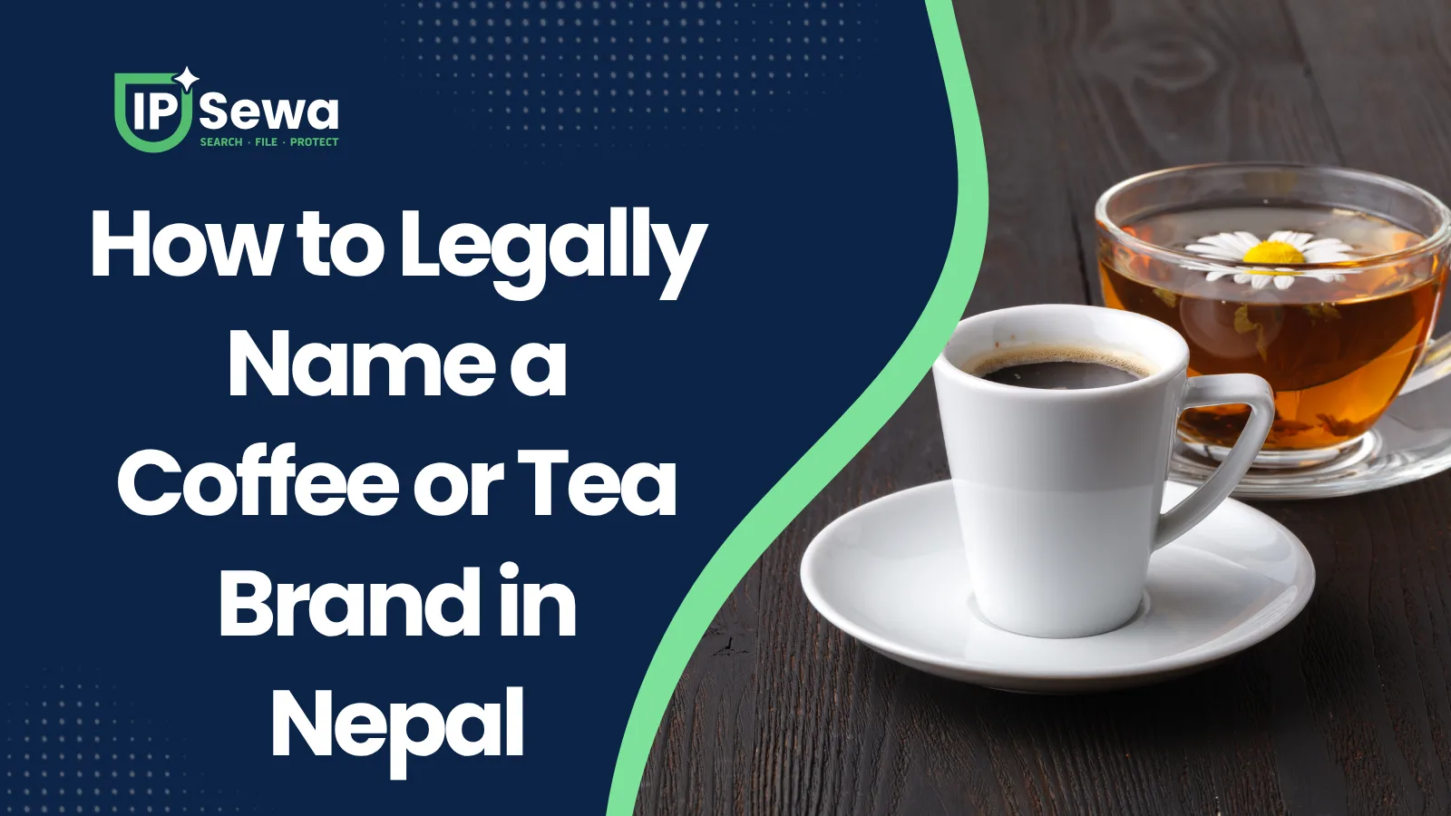 How to Legally Name a Coffee or Tea Brand in Nepal