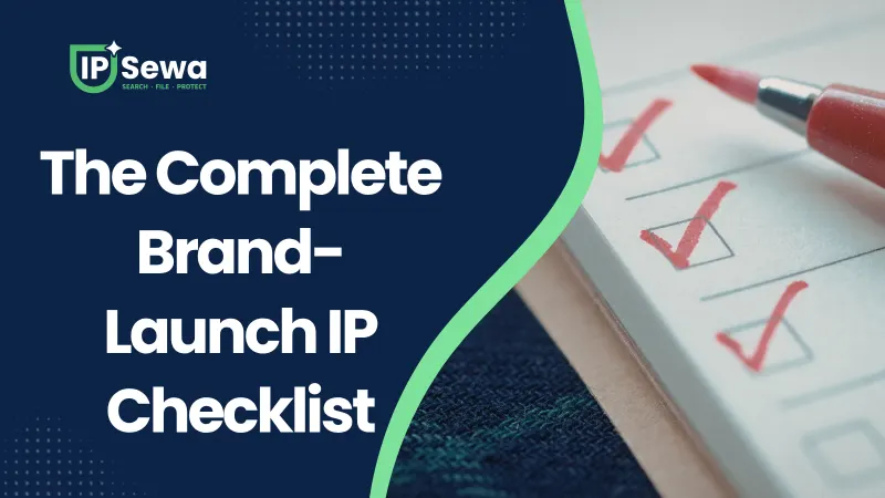 The Complete Brand-Launch IP Checklist