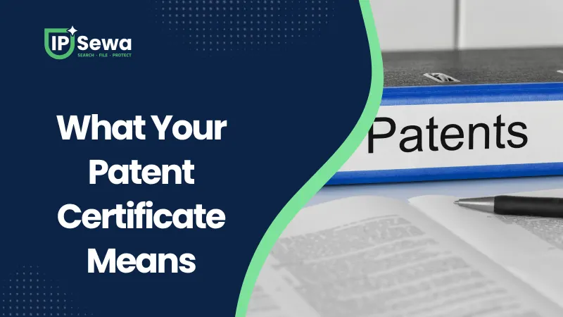 What Your Patent Certificate Means