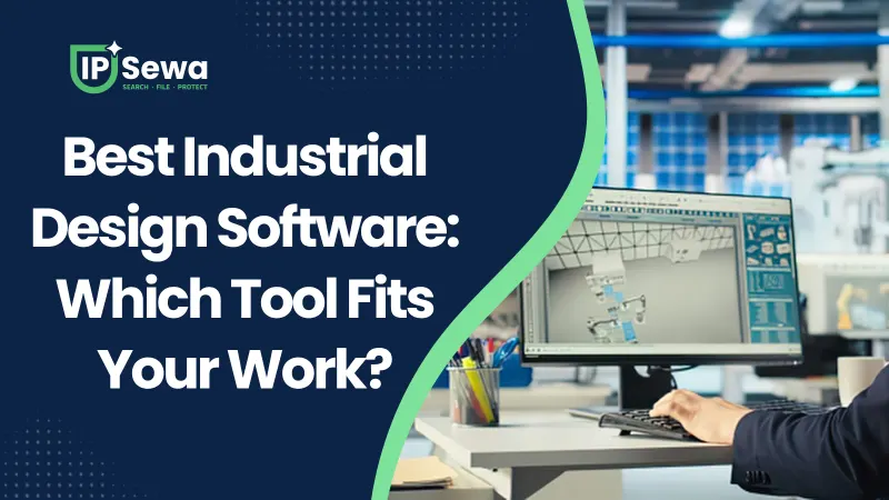 Best Industrial Design Software: Which Tool Fits Your Work?