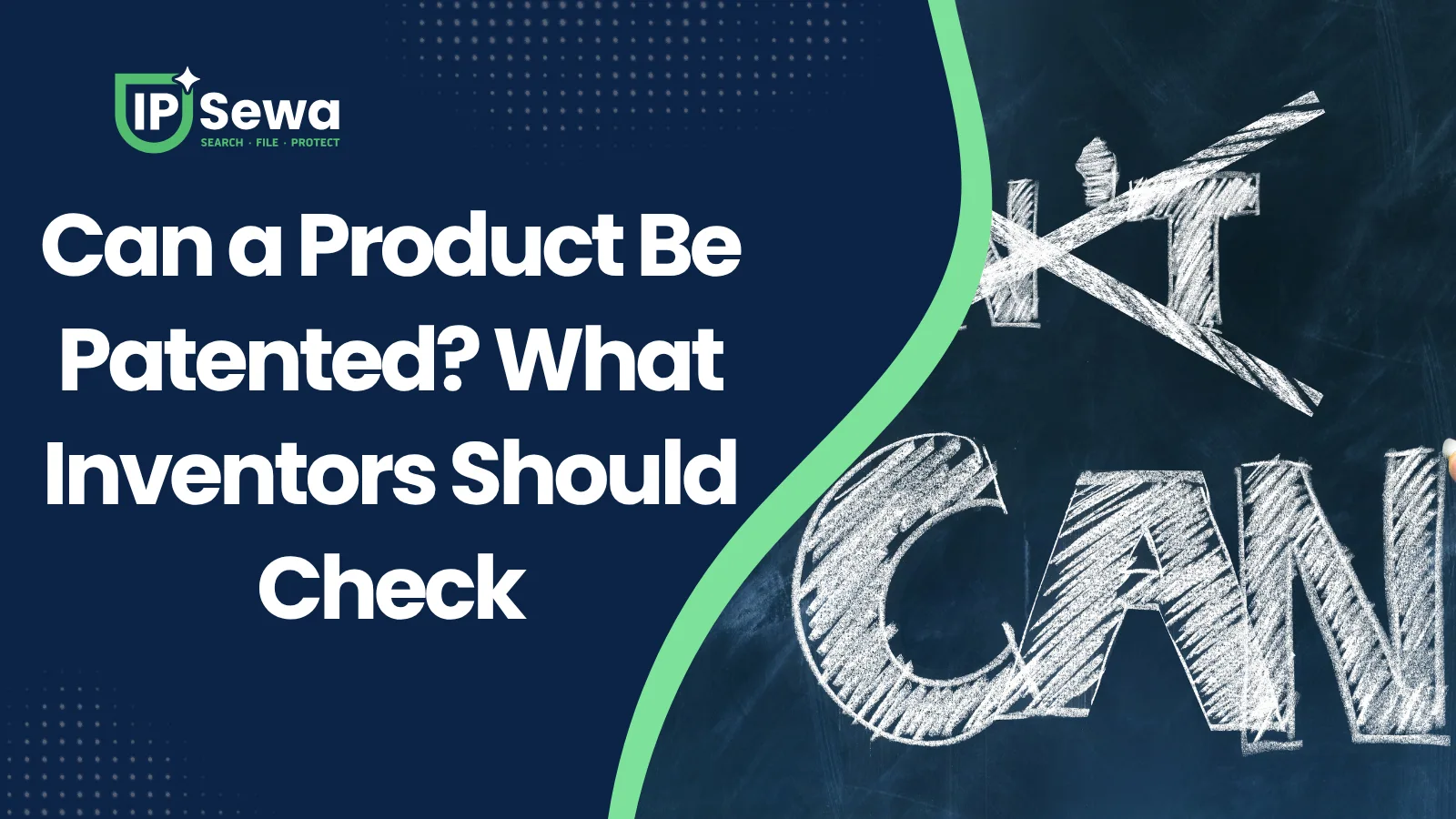 Can a Product Be Patented? What Inventors Should Check