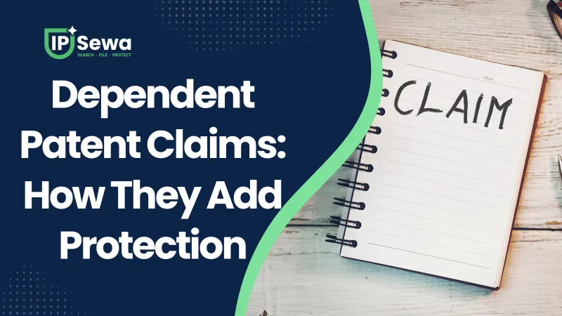 Dependent Patent Claims: How They Add Protection