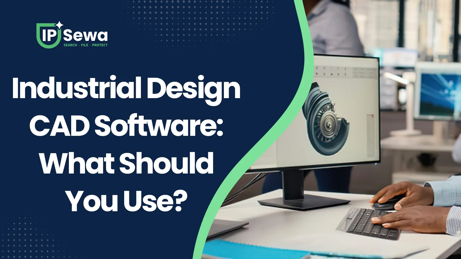 Industrial Design CAD Software: What Should You Use?