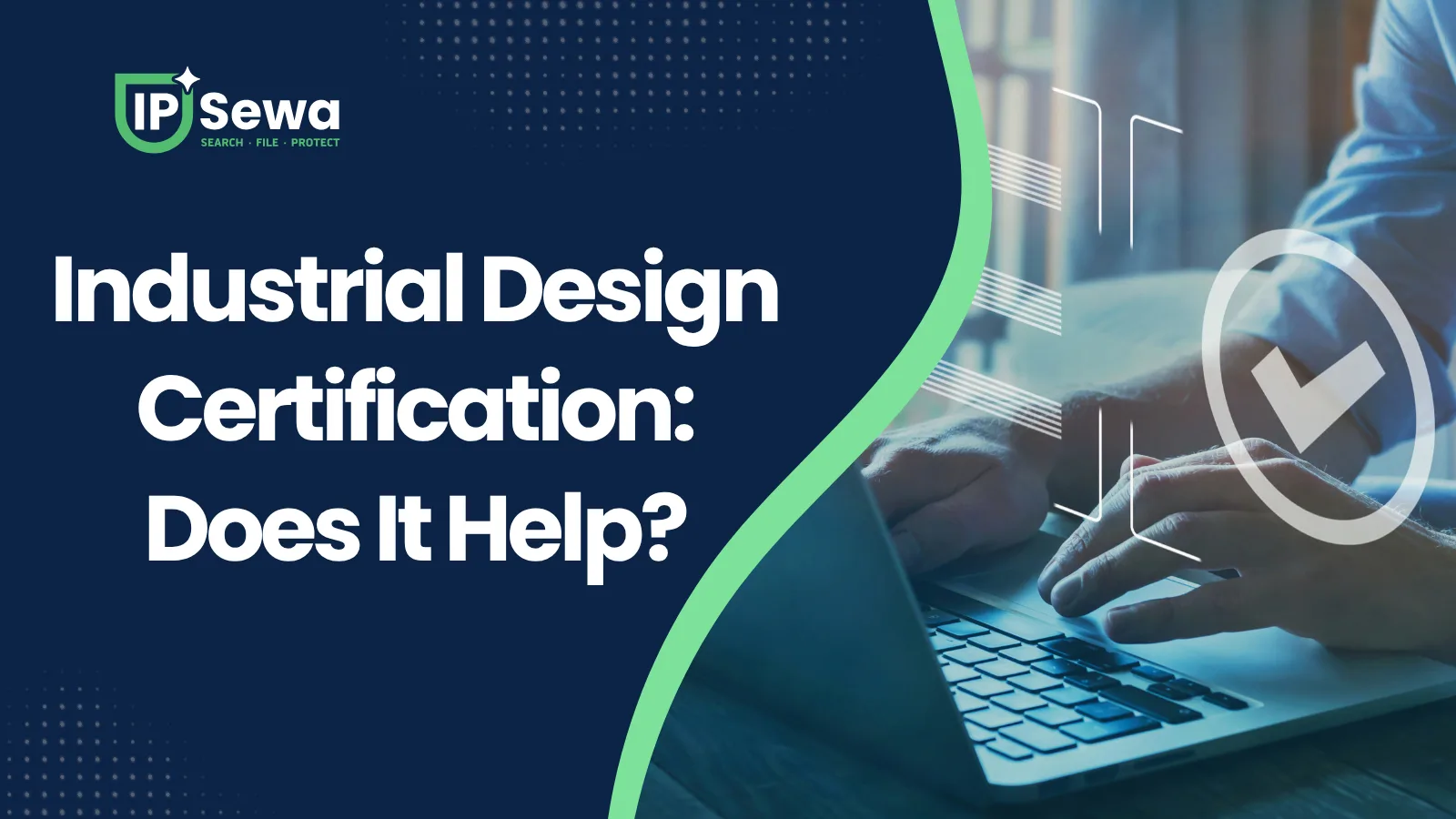 Industrial Design Certification: Does It Help?