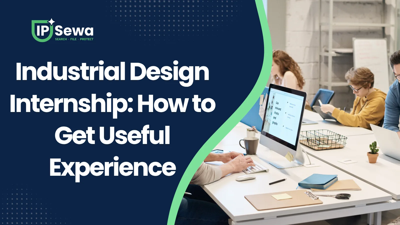 Industrial Design Internship: How to Get Useful Experience