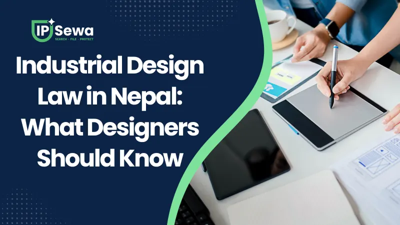 Industrial Design Law in Nepal: What Designers Should Know