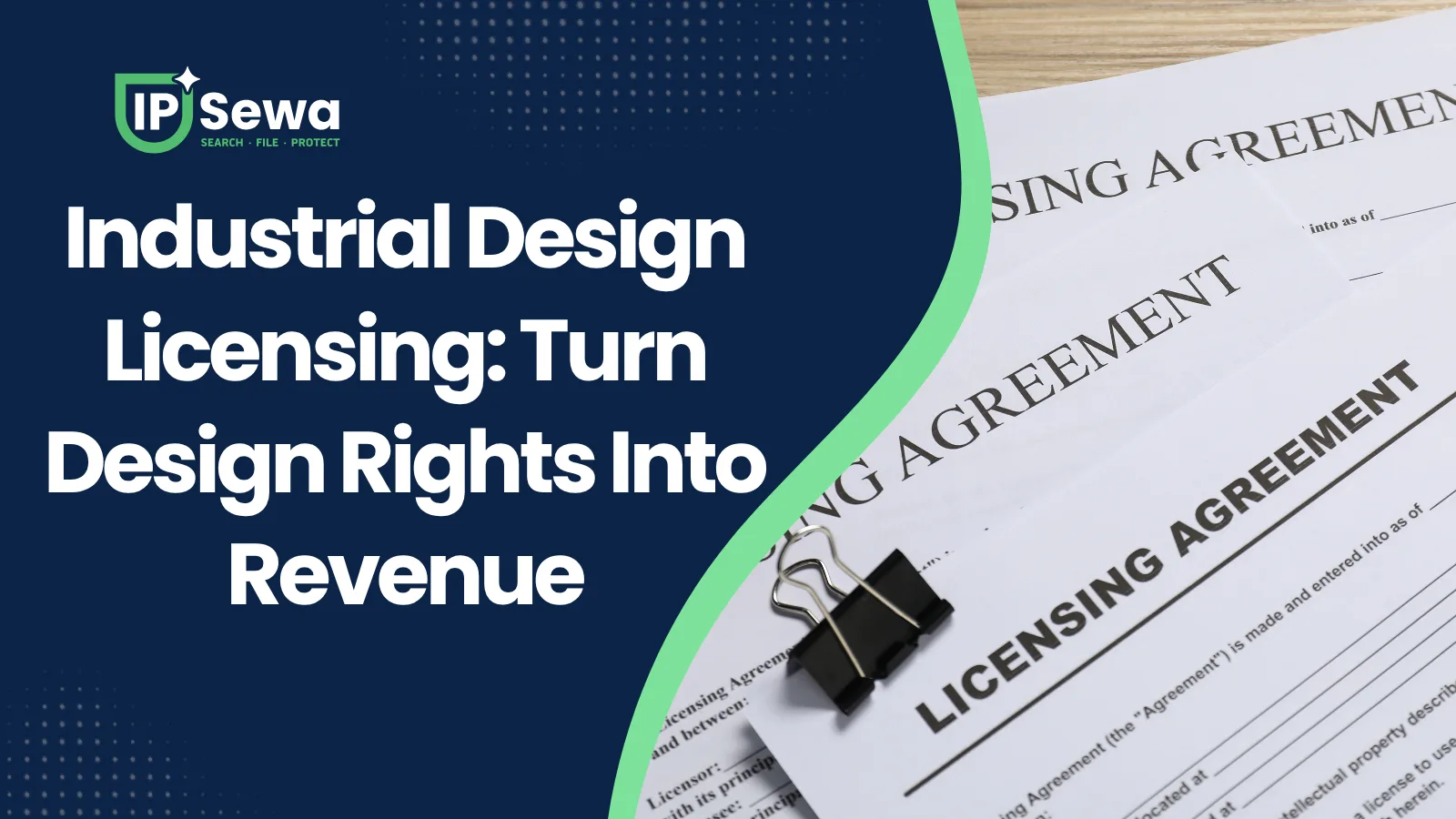 Industrial Design Licensing: Turn Design Rights Into Revenue