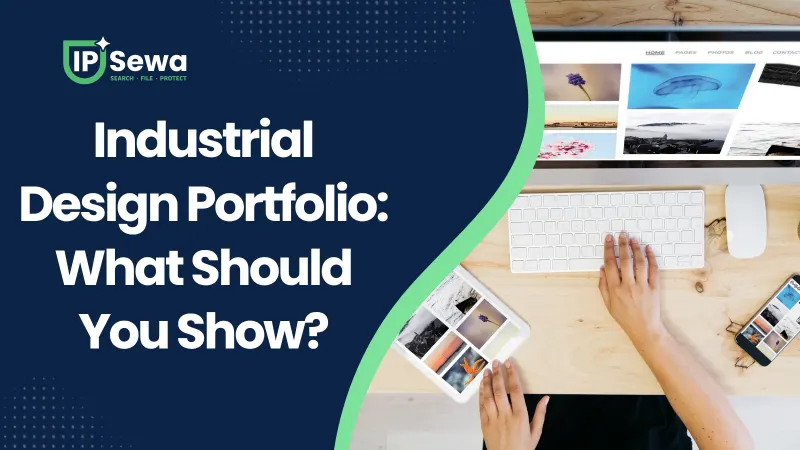 Industrial Design Portfolio: What Should You Show?