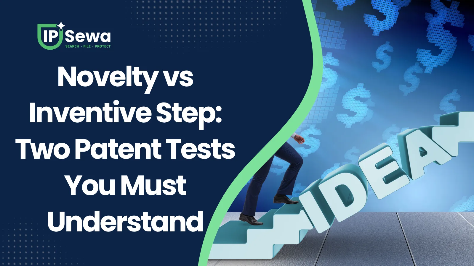 Novelty vs Inventive Step: Two Patent Tests You Must Understand