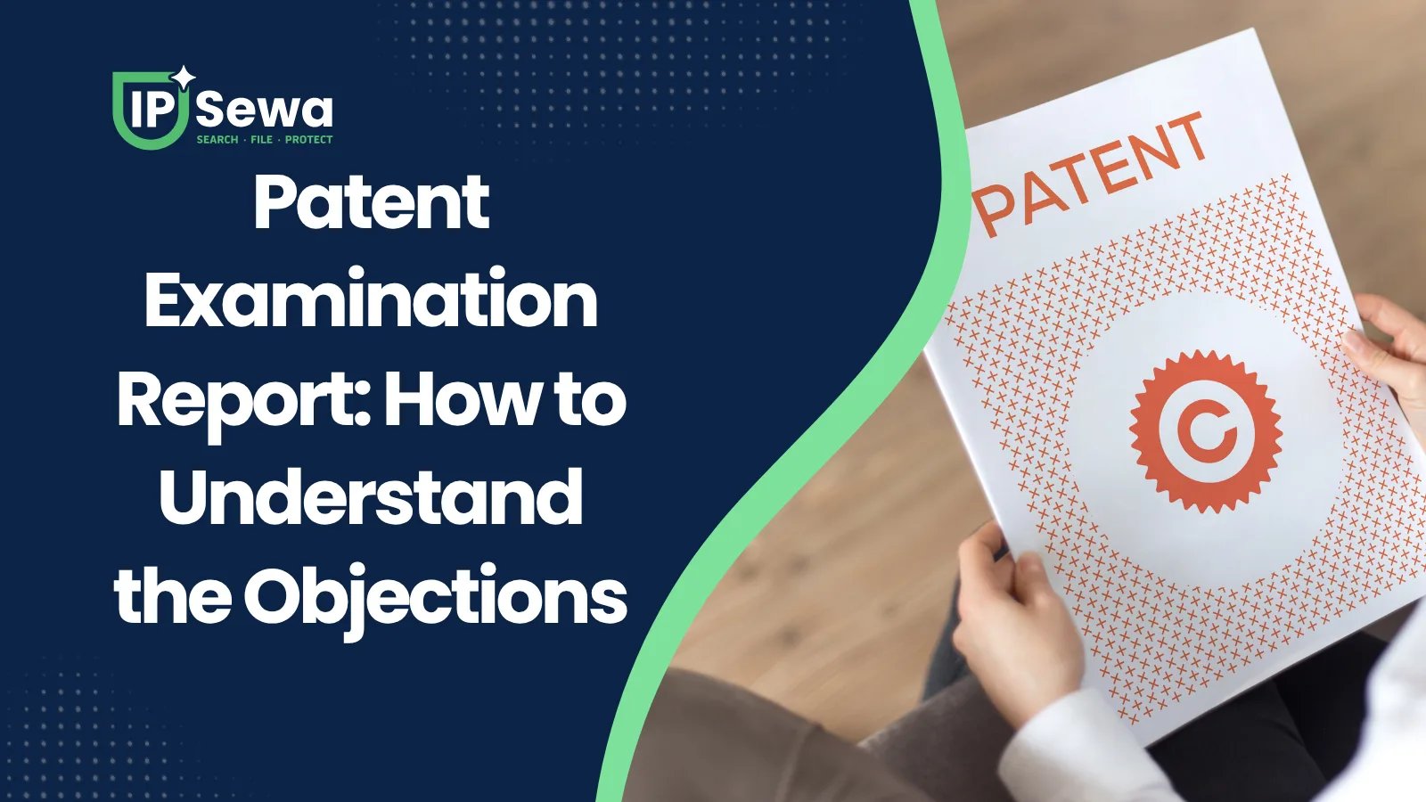 Patent Examination Report: How to Understand the Objections