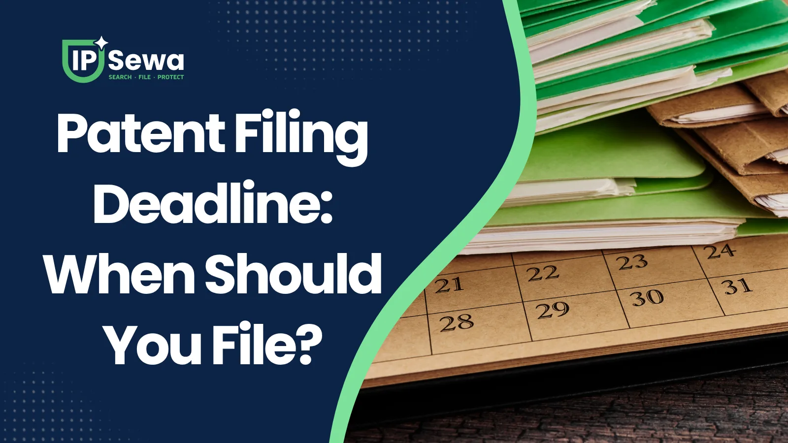 Patent Filing Deadline: When Should You File?