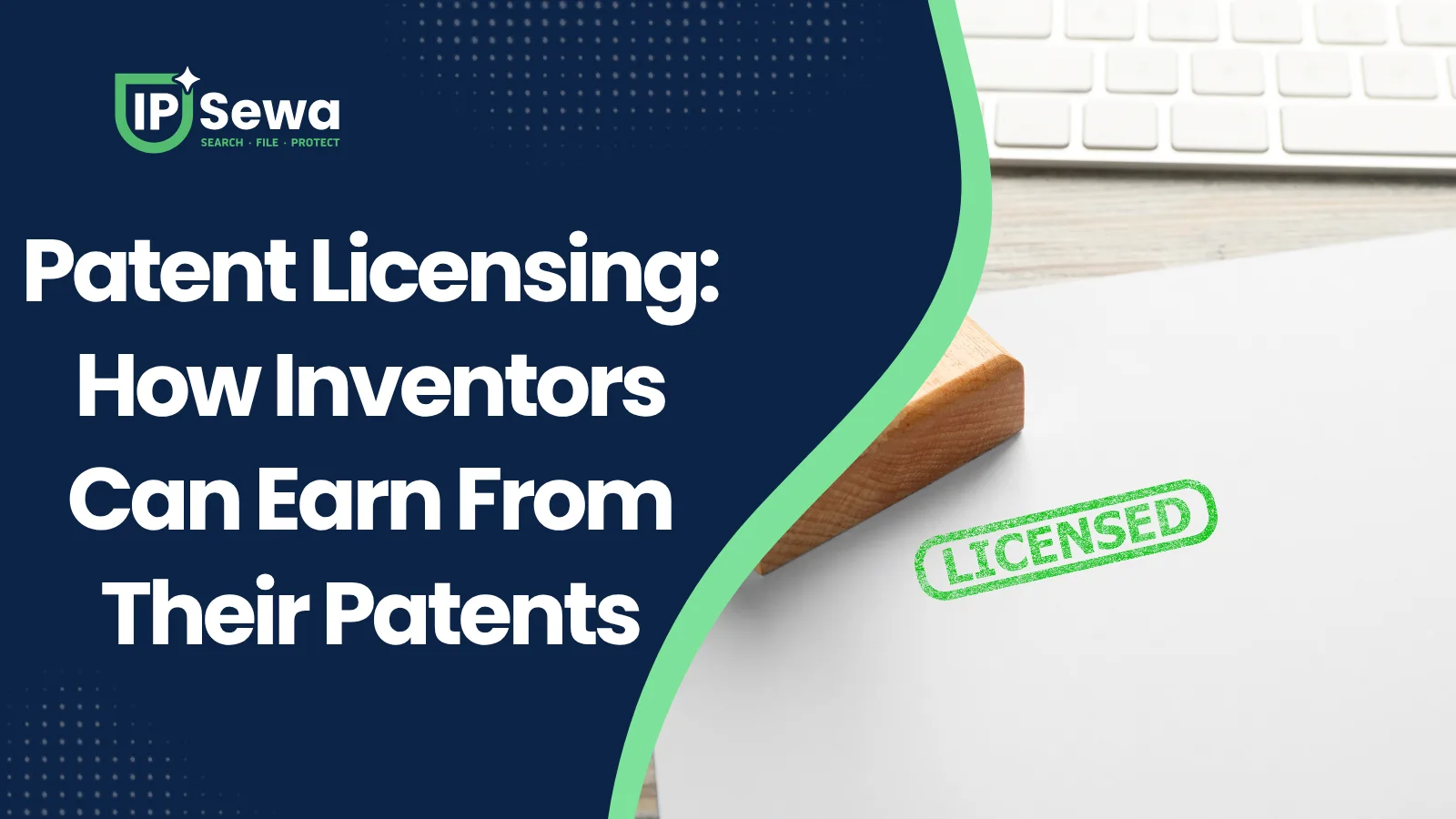 Patent Licensing: How Inventors Can Earn From Their Patents