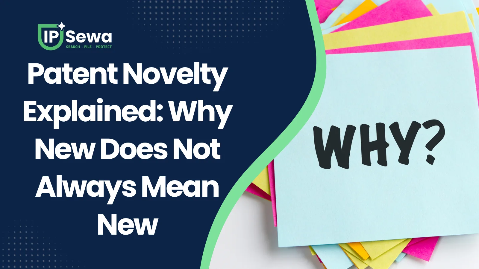 Patent Novelty Explained: Why New Does Not Always Mean New