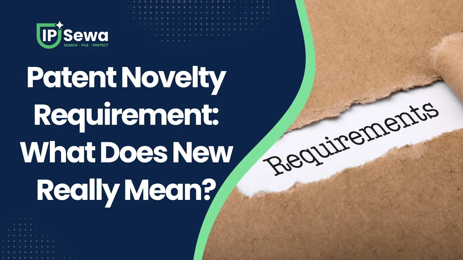 Patent Novelty Requirement: What Does New Really Mean?