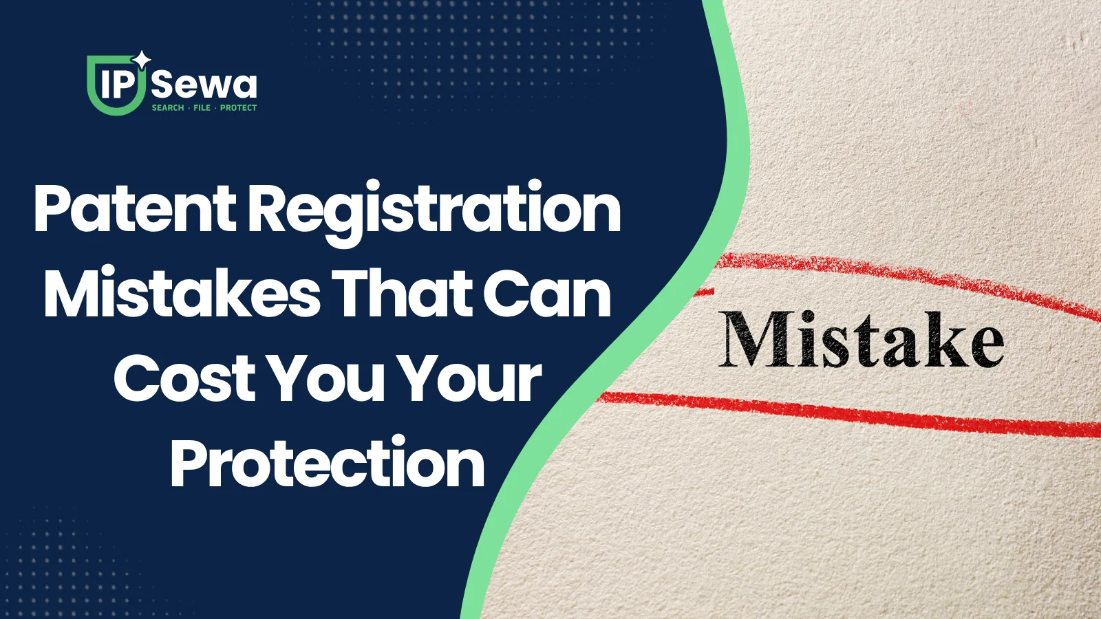 Patent Registration Mistakes That Can Cost You Your Protection