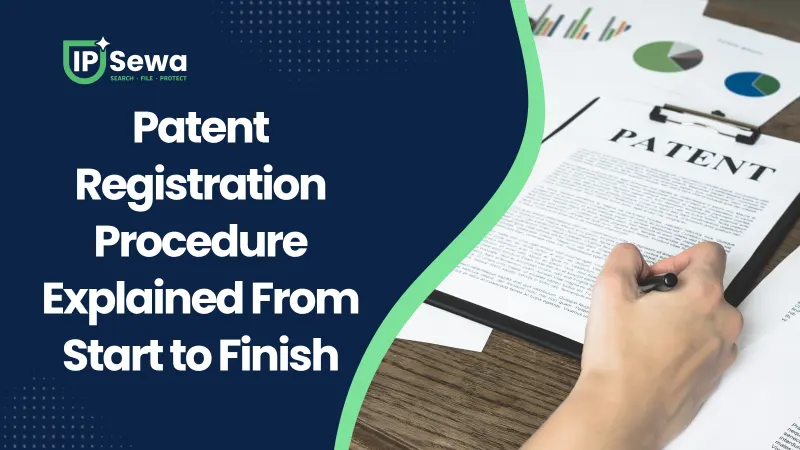 Patent Registration Procedure Explained From Start to Finish