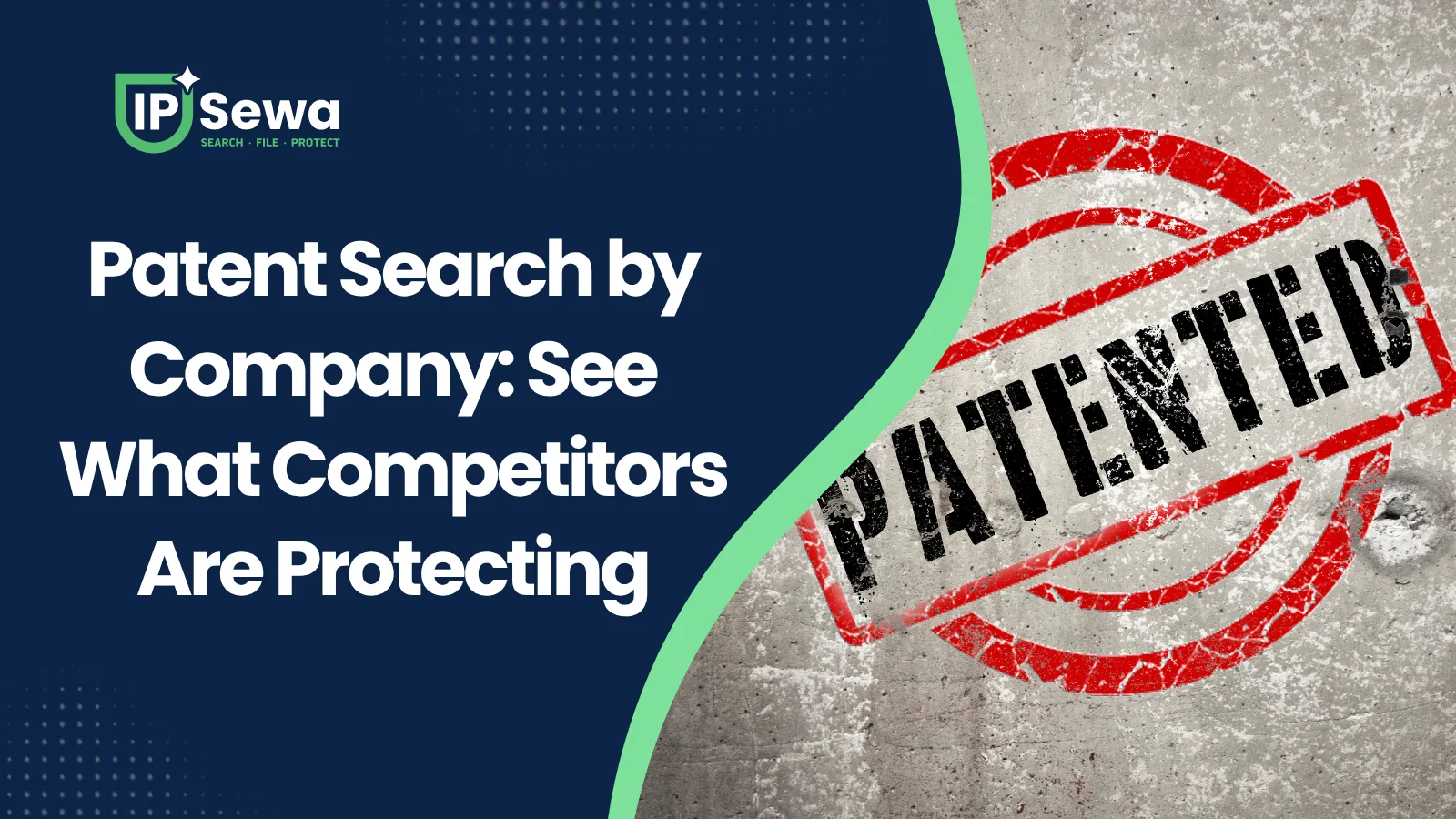Patent Search by Company: See What Competitors Are Protecting