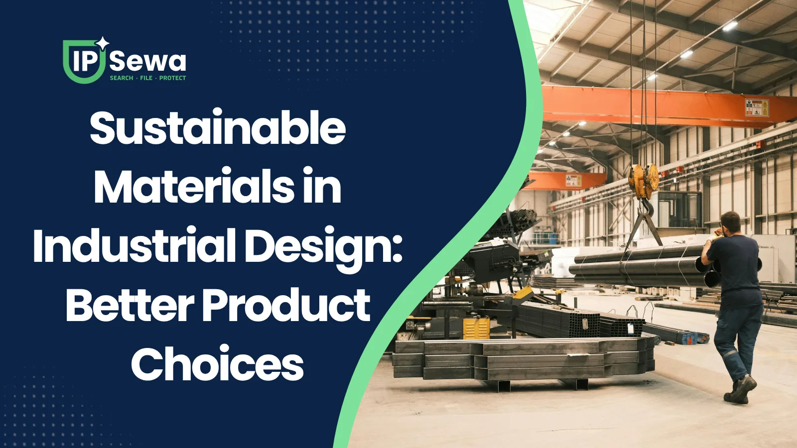Sustainable Materials in Industrial Design: Better Product Choices