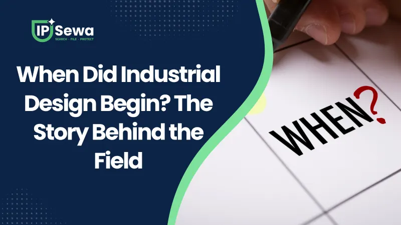 When Did Industrial Design Begin? The Story Behind the Field