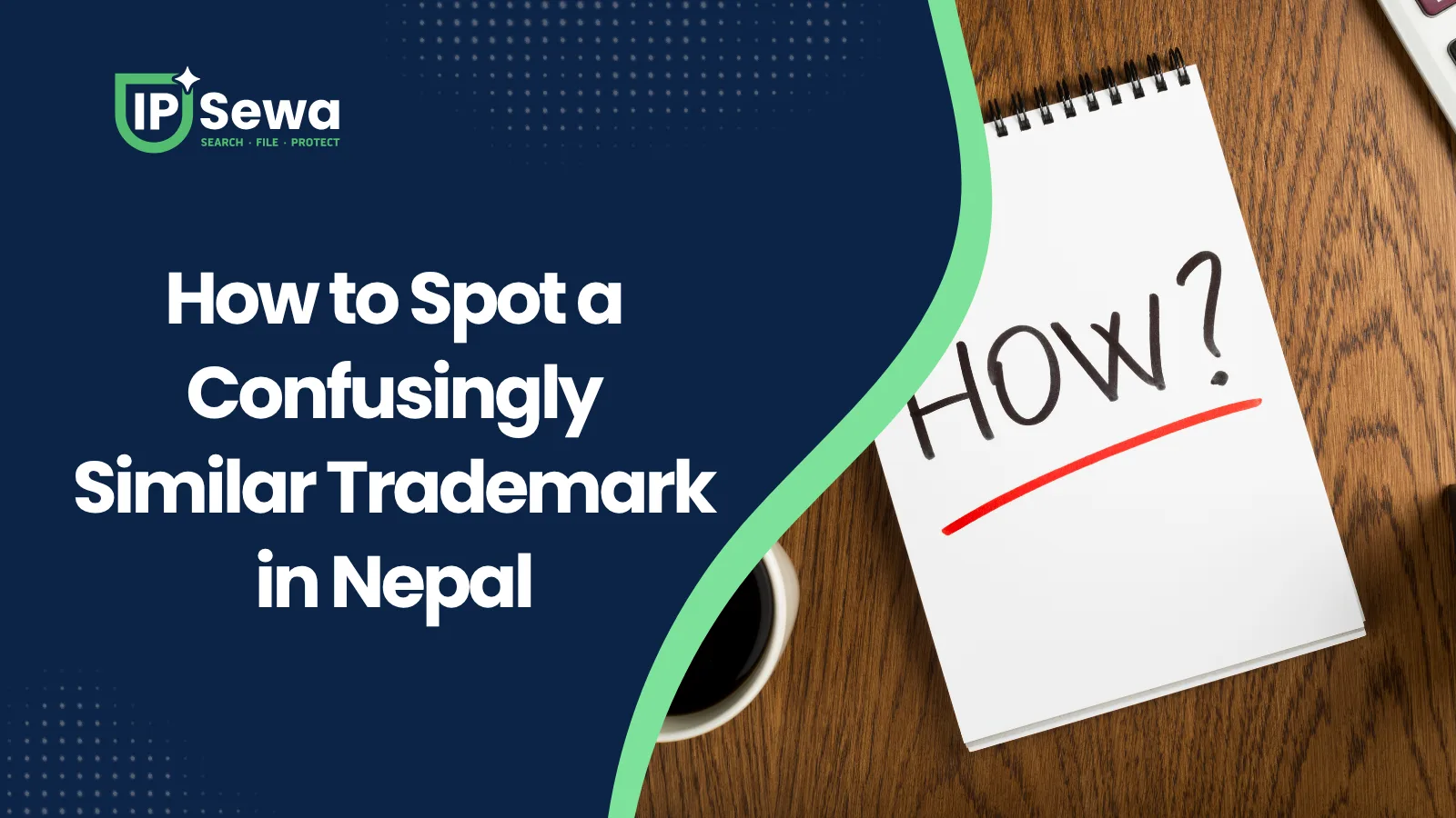 How to Spot a Confusingly Similar Trademark in Nepal