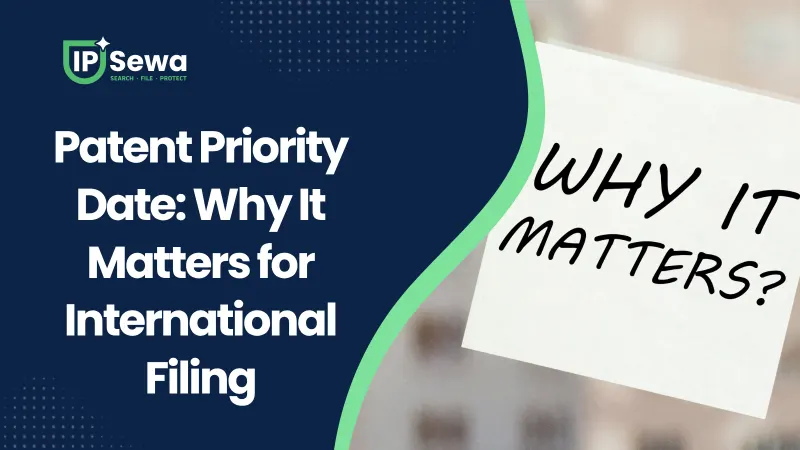 Patent Priority Date: Why It Matters for International Filing